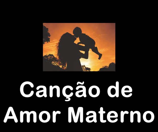 Cancao de Amor Materno